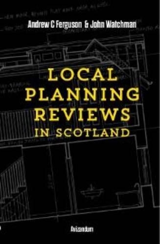 Бумажная книга «Local Planning Reviews in Scotland», авторов Эндрю Фергюсон, Джон Сторож - фото №1