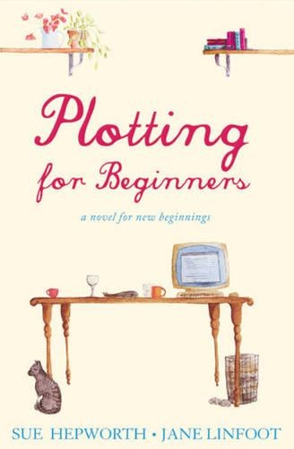 Бумажная книга «Plotting for Beginners: A novel for new beginnings», авторов Джейн Линфут, Сью Хепуорт - фото №1