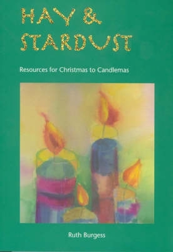 Паперова книга «Hay and Stardust: Resources for Christmas to Candlemas», автор Рут Берджесс - фото №1