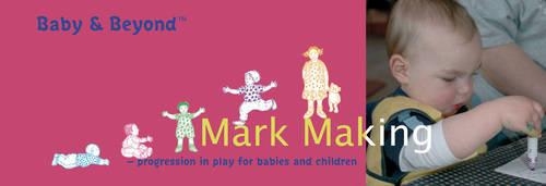 Бумажная книга «Mark Making: Progression in Play for Babies and Children», авторов Лиз Уильямс, Салли Фезерстоун - фото №1