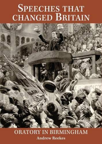 Бумажная книга «Speeches that changed Britain: Oratory in Birmingham», автор Эндрю Рикс - фото №1