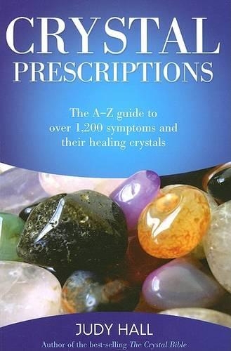 Паперова книга «Crystal Prescriptions - The A-Z guide to over 1,200 symptoms and their healing crystals», автор Джуді Холл - фото №1