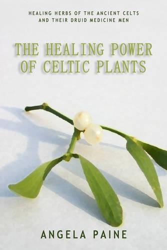 Бумажная книга «Healing Power of Celtic Plants», автор Анджела Пейн - фото №1