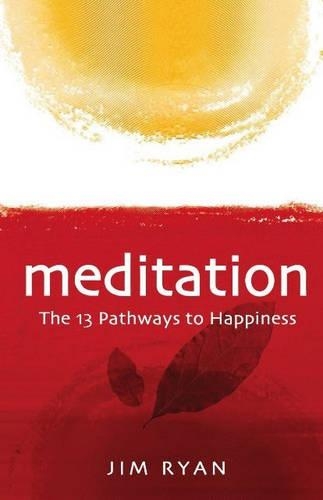 Бумажная книга «Meditation: the 13 Pathways to Happiness», автор Джим Райан - фото №1