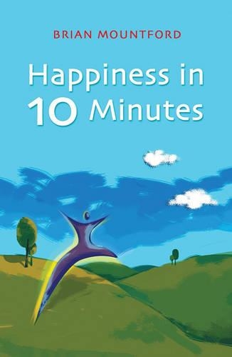 Бумажная книга «Happiness in 10 Minutes», автор Брайан Маунтфорд - фото №1