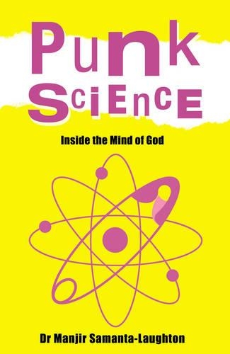 Бумажная книга «Punk Science – Inside the Mind of God», автор Манджир Саманта-Лауто - фото №1