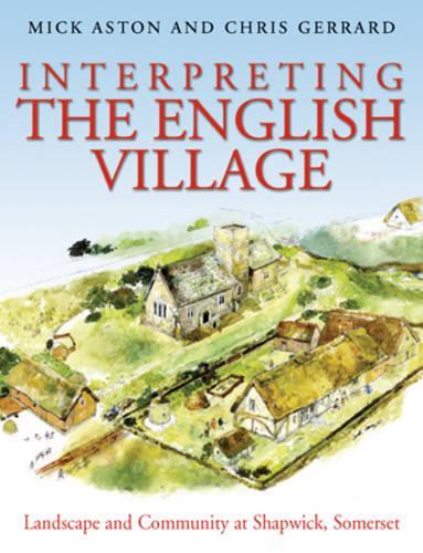 Бумажная книга «Interpreting the English Village: Landscape and Community at Shapwick, Somerset», авторов Кристофер Джеррард, Мик Астон - фото №1