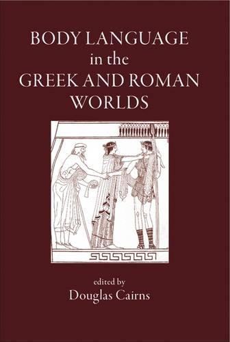 Паперова книга «Body Language in the Greek and Roman Worlds», автор Д. Л. Кернс - фото №1