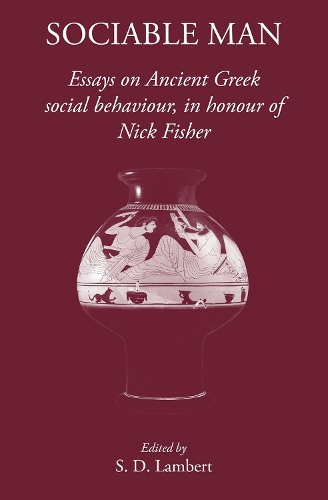 Бумажная книга «Sociable Man: Essays on Ancient Greek Social Behaviour in Honour of Nick Fisher», автор С. Д. Ламберт - фото №1