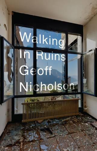 Бумажная книга «Walking in Ruins», автор Джефф Николсон - фото №1