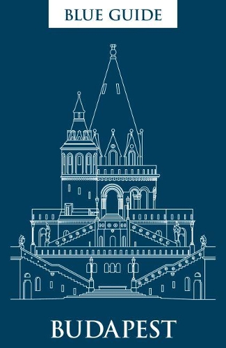 Паперова книга «Blue Guide Budapest: 3rd Edition», автор Аннабель Барбер - фото №1