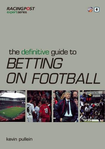 Бумажная книга «The Definitive Guide to Betting on Football», автор Кевин Пуллейн - фото №1