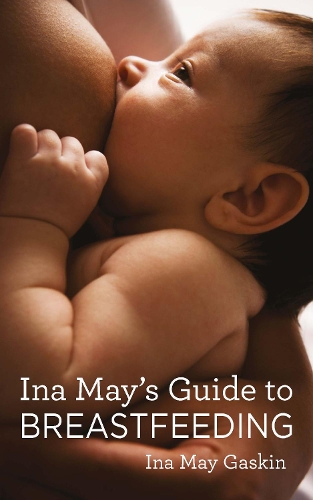 Паперова книга «Ina May's Guide to Breastfeeding», автор Іна Мей Гаскін - фото №1