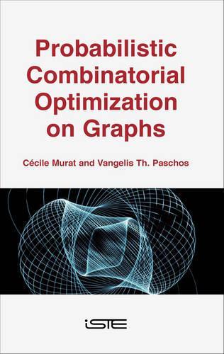 [object Object] «Probabilistic Combinatorial Optimization on Graphs», авторів Сесіль Мюрат, Вангеліс Т. Пачос - фото №1