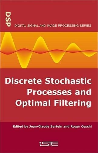 Бумажная книга «Discrete Stochastic Processes and Optimal Filtering», авторов Жан-Клод Бертейн, Роджер Чески - фото №1