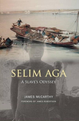 Бумажная книга «Selim Aga: A Slave's Odyssey», автор Джеймс Маккарти - фото №1