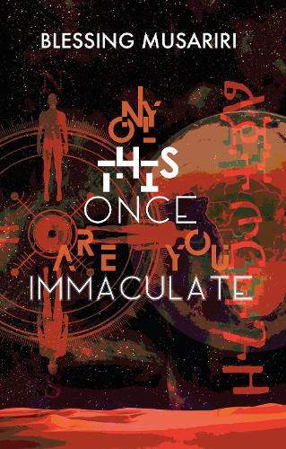 Бумажная книга «Only This Once Are You Immaculate», автор Блессинг Мусарири - фото №1
