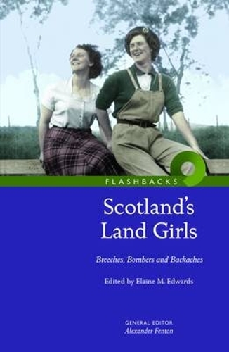 Бумажная книга «Scotland's Land Girls: Breeches, Bombers and Backaches», автор Элейн Эдвардс - фото №1