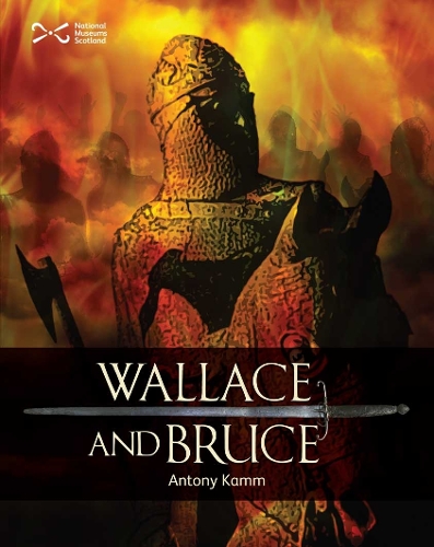 Бумажная книга «Wallace & Bruce: Two Scottish Heroes», автор Антони Камм - фото №1