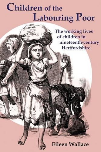 Бумажная книга «Children of the Labouring Poor: The Working Lives of Children in Nineteenth-century Hertfordshire», автор Эйлин Уоллес - фото №1