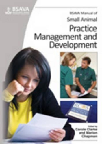 Паперова книга «BSAVA Manual of Small Animal Practice Management and Development», авторів Керол Кларк, Маріон Чепмен - фото №1