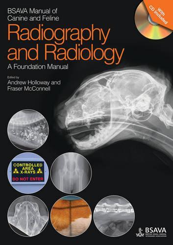 Бумажная книга «BSAVA Manual of Canine and Feline Radiography and Radiology: A Foundation Manual», авторов Эндрю Холлоуэй, Фрейзер Макконнелл - фото №1