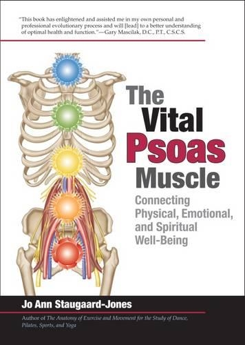 Paper book «The Vital Psoas Muscle: Connecting Physical, Emotional, and Spiritual Well-Being», author Jo Ann Staugaard-Jones - фото №1