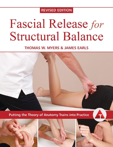 Бумажная книга «Fascial Release for Structural Balance: Putting the Theory of Anatomy Trains Into Practice», автор Джеймс Эрлс - фото №1