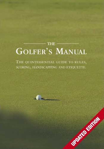 Бумажная книга «The Golfer's Manual: The Quintessential Guide to Rules, Scoring, Handicapping and Etiquette», автор Пейдж Уорр - фото №1