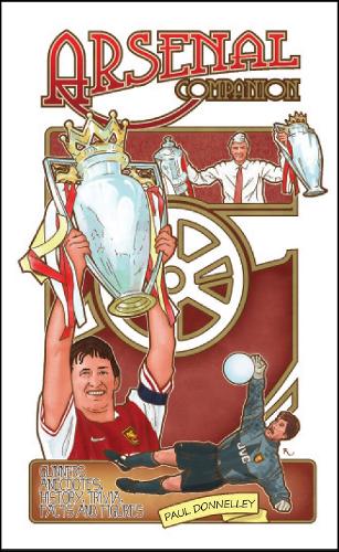 Бумажная книга «The Arsenal Companion: Gunners Annecdotes, History, Trivia, Facts and Figures», автор Пол Доннели - фото №1