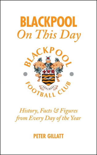 Бумажная книга «Blackpool FC On This Day: History, Facts and Figures from Every Day of the Year», автор Питер Гиллатт - фото №1