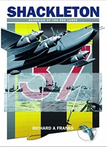 Бумажная книга «The Avro Shackleton: Guardian of the Sea Lanes», автор Ричард А. Фрэнкс - фото №1
