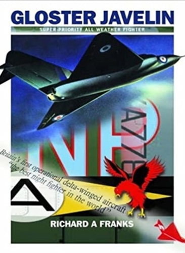 Бумажная книга «The Gloster Javelin: The RAF's First Delta Wing Fighter», автор Ричард А. Фрэнкс - фото №1