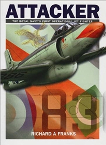 Бумажная книга «Supermarine Attacker: The Royal Navy's First Operational Jet Fighter», автор Ричард А. Фрэнкс - фото №1