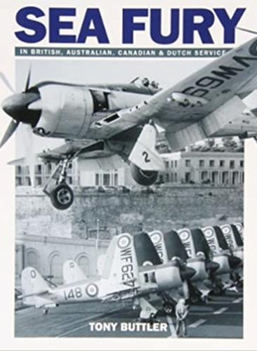 Паперова книга «Sea Fury: In British, Australian, Canadian & Dutch Service», автор Тоні Батлер - фото №1