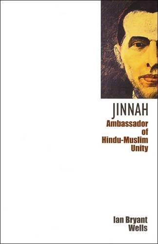 Бумажная книга «Jinnah – Ambassador of Hindu–Muslim Unity», автор Ян Брайант Уэллс - фото №1