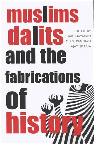 Бумажная книга «Muslims, Dalits, and the Fabrications of History», автор Аджай Скария - фото №1
