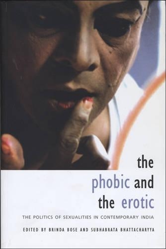 Бумажная книга «Phobic and the Erotic – The Politics of Sexualities in Contemporary India», автор Субхабрата Бхаттачария - фото №1
