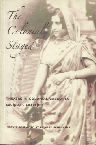 Бумажная книга «Colonial Staged – Theatre In Colonial Calcutta», автор Судипто Чаттерджи - фото №1