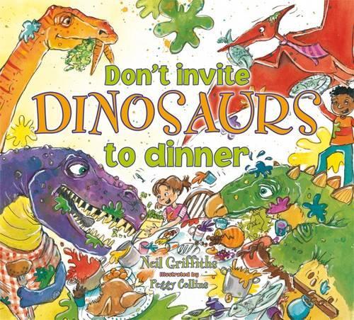 Бумажная книга «Don't Invite Dinosaurs to Dinner», автор Нил Гриффитс - фото №1