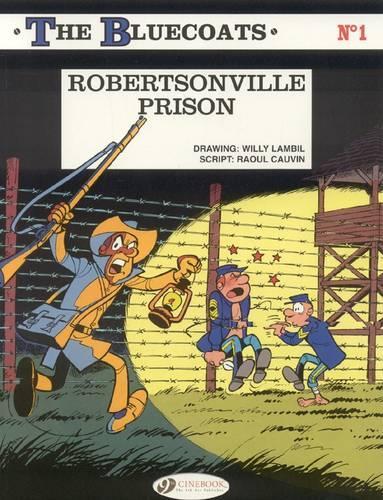 Бумажная книга «Bluecoats Vol. 1: Robertsonville Prison», автор Рауль Ковен - фото №1