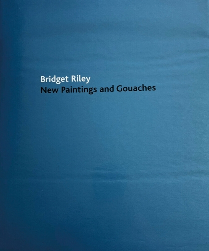 Паперова книга «Bridget Riley: New Paintings and Gouaches», автор Пол Мурхаус - фото №1