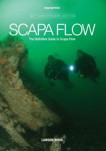 Бумажная книга «Scapa Flow: The Definitive Guide to Scapa Flow», автор Лоусон Вуд - фото №1