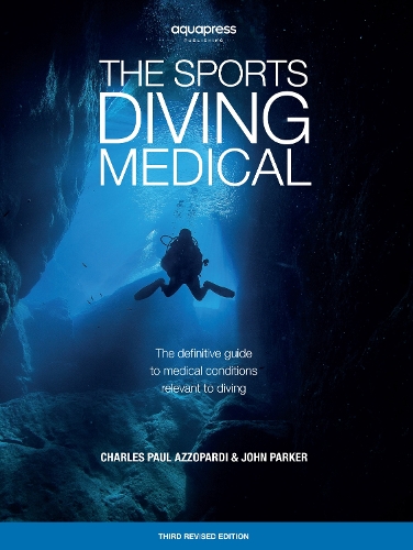 Бумажная книга «The Sports Diving Medical: The definitive guide to medical conditions relevant to diving», авторов Чарльз Пол Аццопарди, Джон Паркер - фото №1