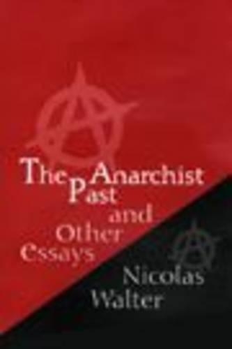 Бумажная книга «The Anarchist Past and Other Essays», автор Николас Уолтер - фото №1