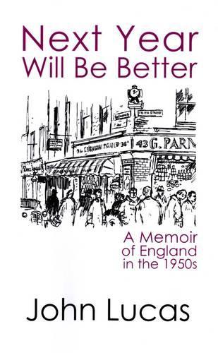 Бумажная книга «Next Year Will be Better: A Memoir of the 1950s», автор Джон Лукас - фото №1