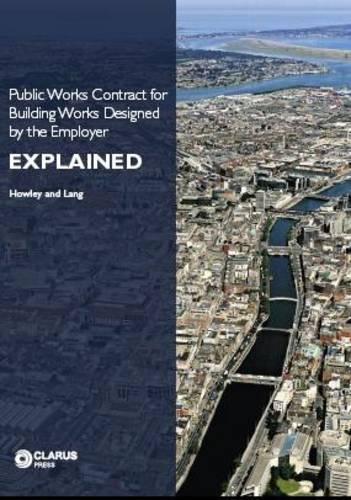 Паперова книга «Public Works Contract for Building Works Designed by the Employer Explained», авторів Джеймс Хоулі, Мартін Ланг - фото №1