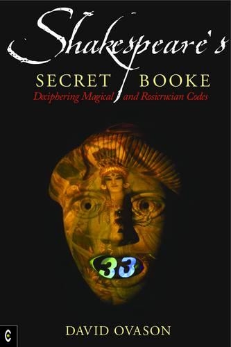 Паперова книга «Shakespeare's Secret Booke: Deciphering Magical and Rosicrucian Codes», автор Девід Овасон - фото №1