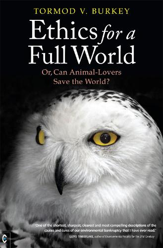 Бумажная книга «Ethics for a Full World: Or, Can Animal-Lovers Save the World?», автор Тормод В. Бэрки - фото №1