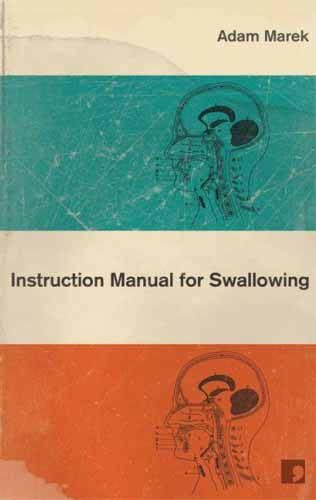 Паперова книга «Instruction Manual for Swallowing», автор Адам Марек - фото №1